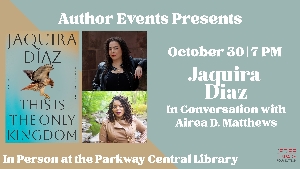 Jaquira Diaz | <i> This Is the Only Kingdom </i> 